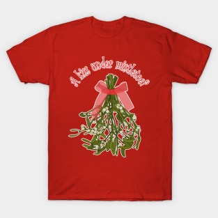 A kiss under mistletoe? T-Shirt